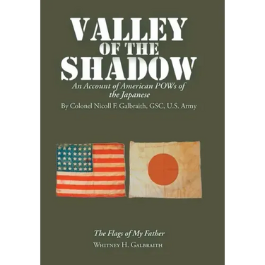 Valley of the Shadow: An Account of American Pows of the Japanese