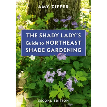 The Shady Lady's Guide to Northeast Shade Gardening