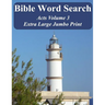 Bible Word Search Acts Volume 3: King James Version Extra Large Jumbo Print