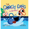 The Googly Gang to the Pool!: The Googly Gang to the Pool!