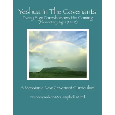 Yeshua in the Covenants: Every Sign Foreshadows His Coming