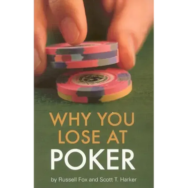 Why You Lose at Poker
