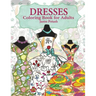 Dresses Coloring Book For Adults