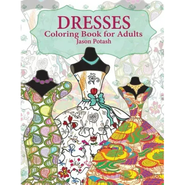 Dresses Coloring Book For Adults