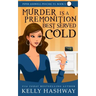 Murder is a Premonition Best Served Cold