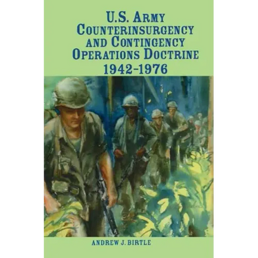 U.S. Army Counterinsurgency and Contingency Operations Doctrine, 1942-1976