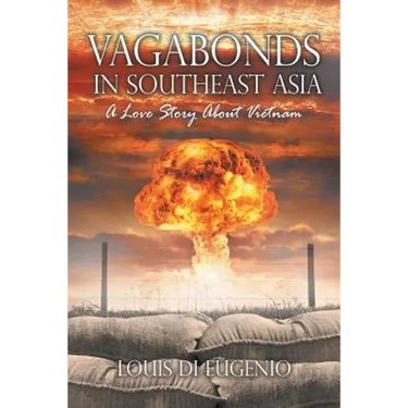 Vagabonds in Southeast Asia: A Love Story About Vietnam
