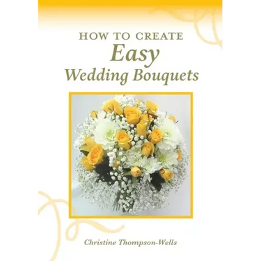 How To Create Easy Wedding Bouquets