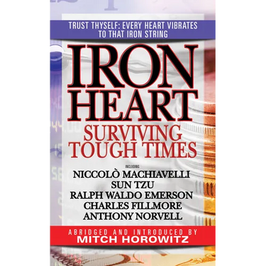 Iron Heart: Surviving Tough Times