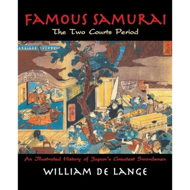 Famous Samurai: The Two Courts Period