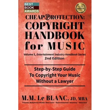 CHEAP PROTECTION COPYRIGHT HANDBOOK FOR MUSIC, 2nd Edition: Step-by-Step Guide to Copyright Your Music, Beats, Lyrics and Songs Without a Lawyer
