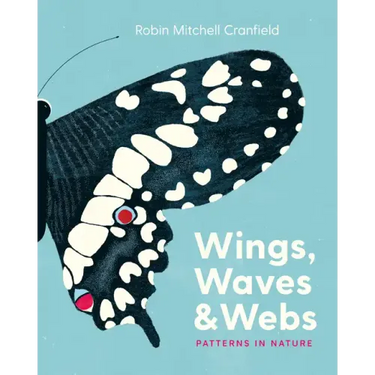 Wings, Waves & Webs: Patterns in Nature