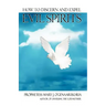How To Discern and Expel Evil Spirits