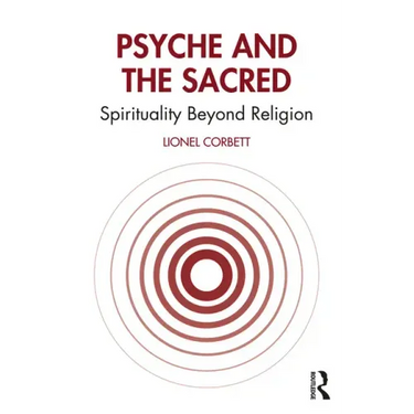 Psyche and the Sacred: Spirituality Beyond Religion