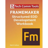 FrameMaker Structured EDD Development Workbook (2020 Edition)