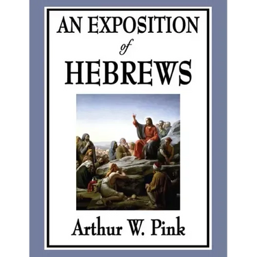 An Exposition of Hebrews