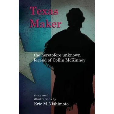 Texas Maker: the heretofore unknown legend of Collin McKinney