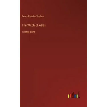 The Witch of Atlas: in large print