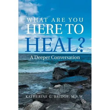 What Are You Here to Heal?: A Deeper Conversation