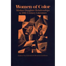Women of Color: Mother-Daughter Relationships in 20th-Century Literature