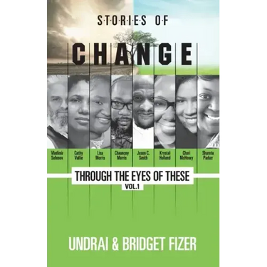 Stories of Change; Through the Eyes of These, VOL. 1