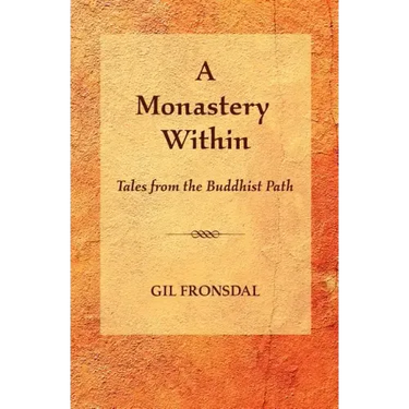 A Monastery Within: Tales from the Buddhist Path