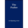 The Psalter in Rhyming Verse