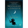 Moonlight on Linoleum: A Daughter's Memoir