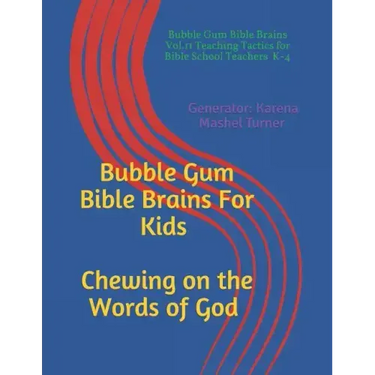 Bubble Gum Bible Brains Vol. II: Chewing On The Words of God