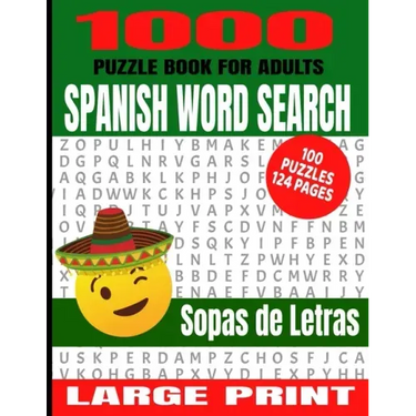 1000 Puzzle Book for Adults Spanish Word Search 100 Puzzles: Great Way to Improve Your Spanish Language Skills - Great Word Finds Puzzles with the Mos