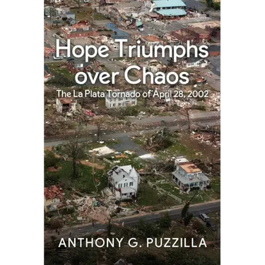 Hope Triumphs Over Chaos: The La Plata Tornado of April 28, 2002