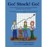 Go! Stock! Go!: A Stock Market Guide for Enterprising Children and their Curious Parents