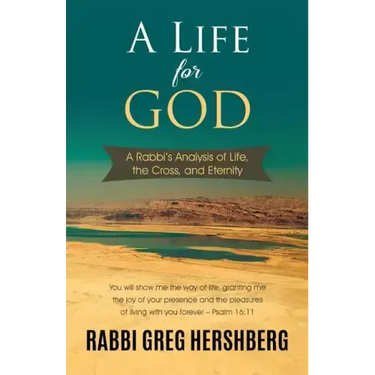 A Life for God: A Rabbi's Analysis of Life, the Cross, and Eternity