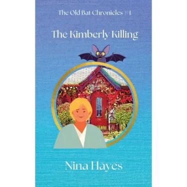 The Kimberly Killing: The Old Bat Chronicles Book 1