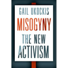Misogyny: The New Activism