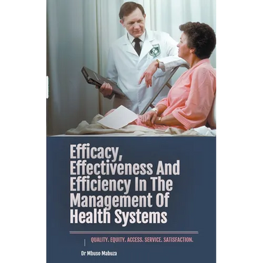Efficacy, Effectiveness And Efficiency In The Management Of Health Systems