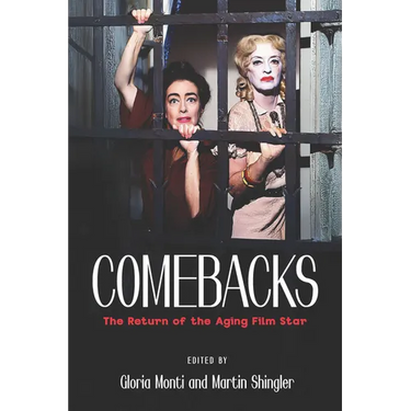 Comebacks: The Return of the Aging Film Star