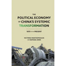 The Political Economy of China's Systemic Transformation: 1979 to the Present