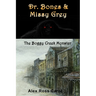Dr. Bones & Missy Grey: The Boggy Creek Monster - I