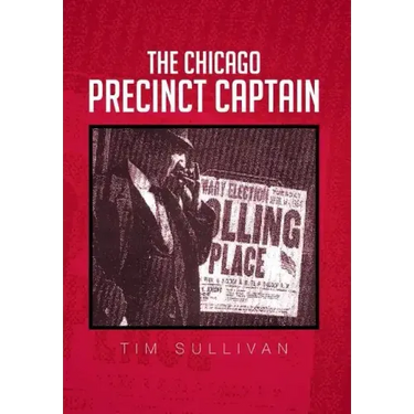 The Chicago Precinct Captain