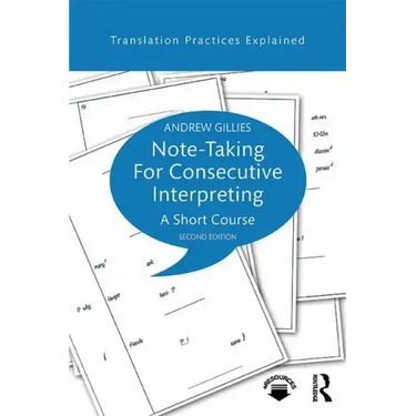 Note-Taking for Consecutive Interpreting: A Short Course
