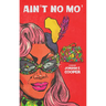 Ain't No Mo'