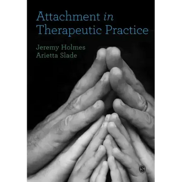 Attachment in Therapeutic Practice