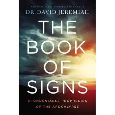 The Book of Signs: 31 Undeniable Prophecies of the Apocalypse