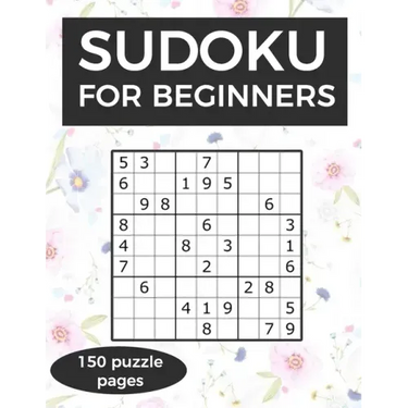 Sudoku for Beginners: A collection of sudoku puzzles for beginners to learn how to play from easy to advanced level - perfect birthday gift