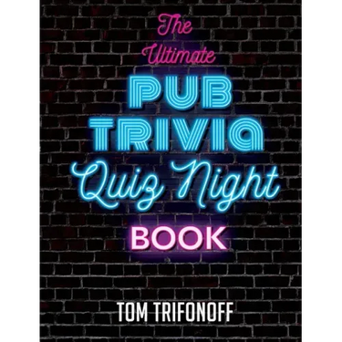 The Ultimate Pub Trivia Quiz Night Book