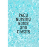 PACU Nursing Notes and Cheats: Funny Nursing Theme Notebook - Includes: Quotes From My Patients and Coloring Section - Graduation And Appreciation Gi