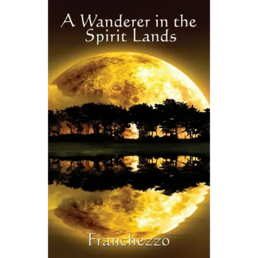A Wanderer in the Spirit Lands