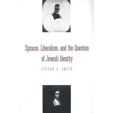 Spinoza, Liberalism, and the Question of Jewish Identity
