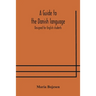 A Guide To The Danish Language. Designed For English Students